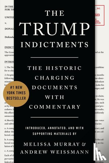 Murray, Melissa, Weissmann, Andrew - The Trump Indictments