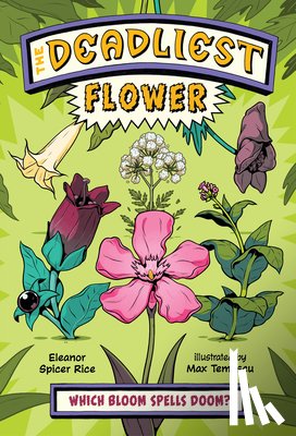 Spicer Rice, Eleanor - The Deadliest Flower