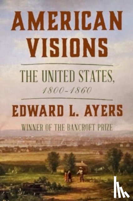 Ayers, Edward L. (University of Richmond) - American Visions