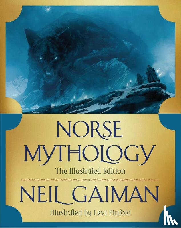 Gaiman, Neil - Norse Mythology: The Illustrated Edition