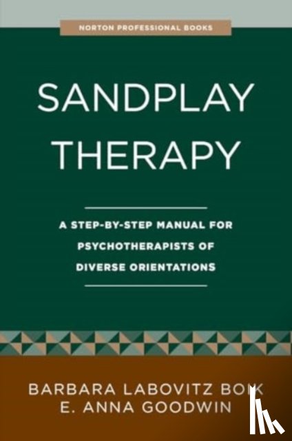 Boik, Barbara Labovitz, Goodwin, E. Anna - Sandplay Therapy