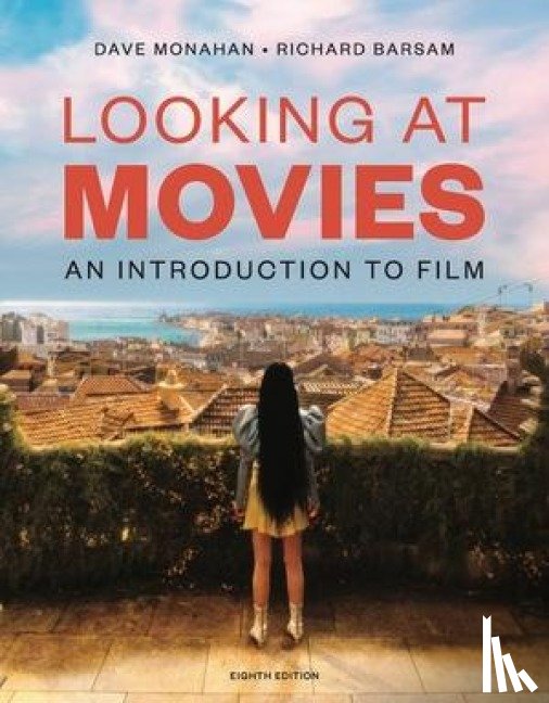Monahan, Dave, Barsam, Richard - Looking at Movies