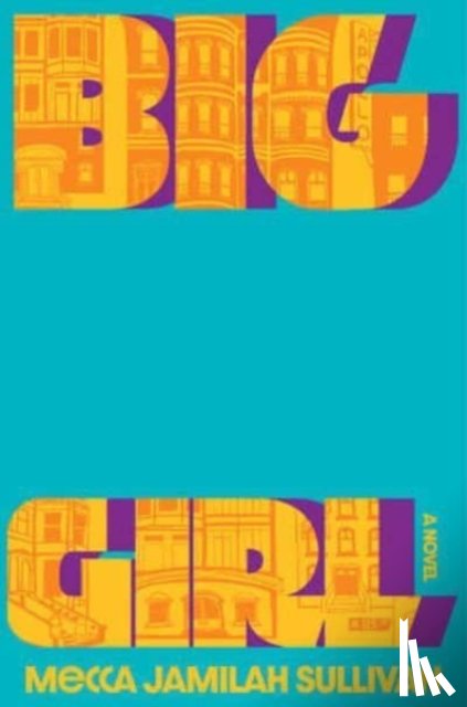 Sullivan, Mecca Jamilah - Big Girl