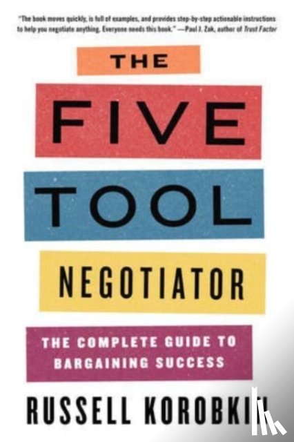 Korobkin, Russell (UCLA) - The Five Tool Negotiator