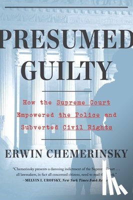 Chemerinsky, Erwin - PRESUMED GUILTY 8211 HOW THE SUPREME