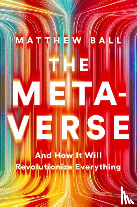 Ball, Matthew - The Metaverse