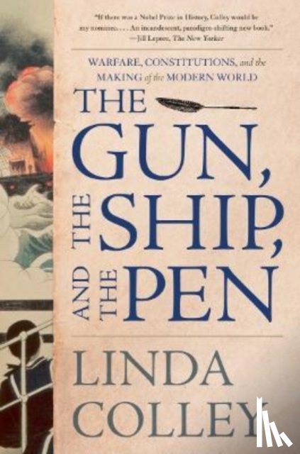 Colley, Linda - THE GUN THE SHIP AND THE PEN 8211