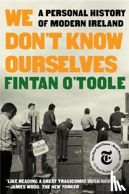 O'Toole, Fintan - WE DONT KNOW OURSELVES