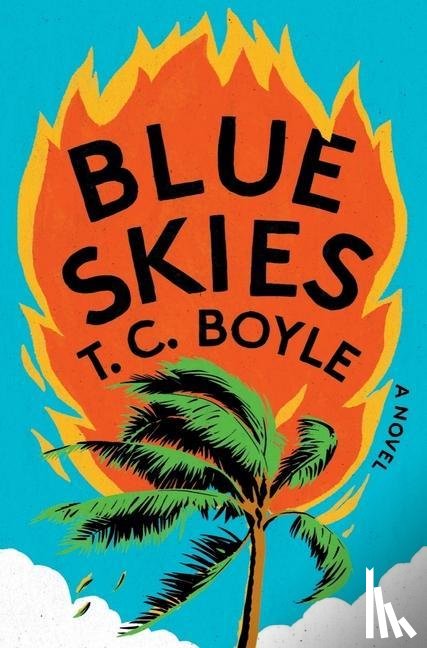 Boyle, T C - Boyle, T: Blue Skies