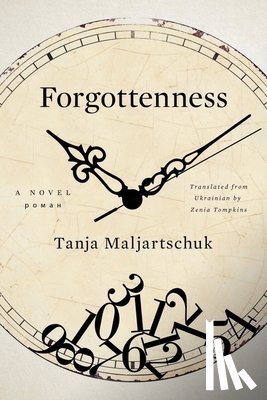 Maljartschuk, Tanja - Forgottenness