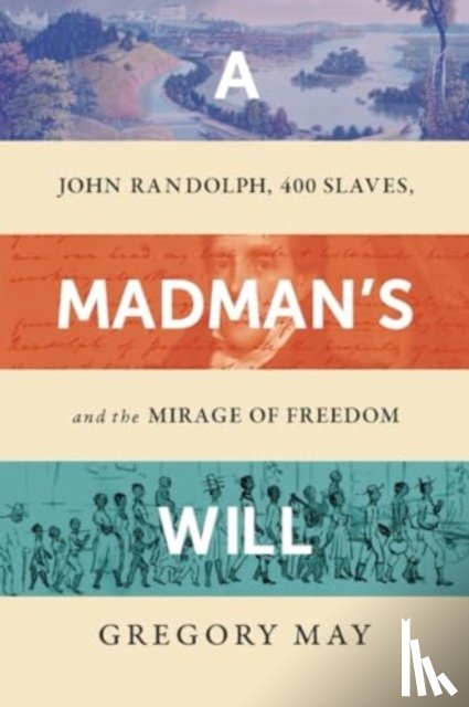 May, Gregory - A Madman's Will