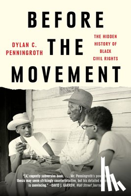 Penningroth, Dylan C. - Before the Movement