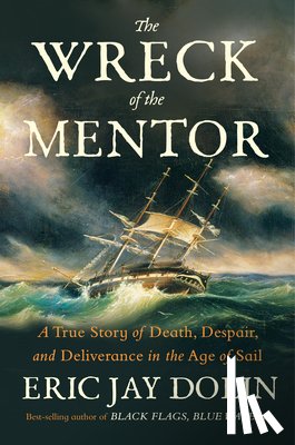 Dolin, Eric Jay - The Wreck of the Mentor