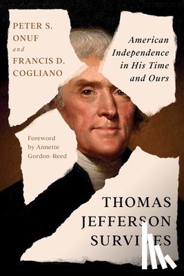 Onuf, Peter S. (University of Virginia), Cogliano, Francis D. (University of Edinburgh) - Thomas Jefferson Survives
