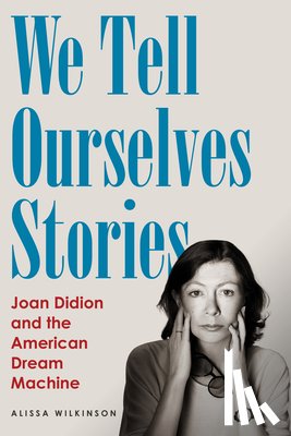Wilkinson, Alissa - We Tell Ourselves Stories