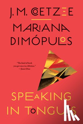 Coetzee, J. M., Dimopulos, Mariana - Speaking in Tongues