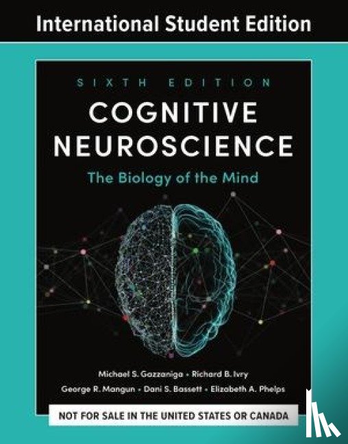 Gazzaniga, Michael S., Phelps, Elizabeth A., Bassett, Dani S., Mangun, George R. - Cognitive Neuroscience