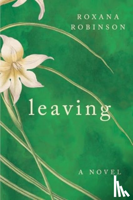 Robinson, Roxana - Leaving