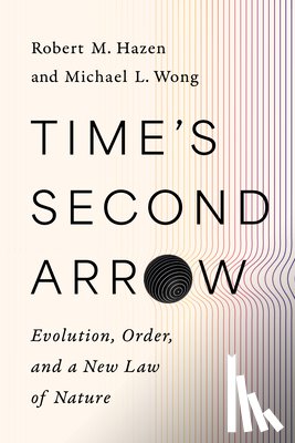 Hazen, Robert M., Wong, Michael L. - Time's Second Arrow