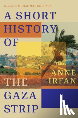 Irfan, Anne - A Short History of the Gaza Strip