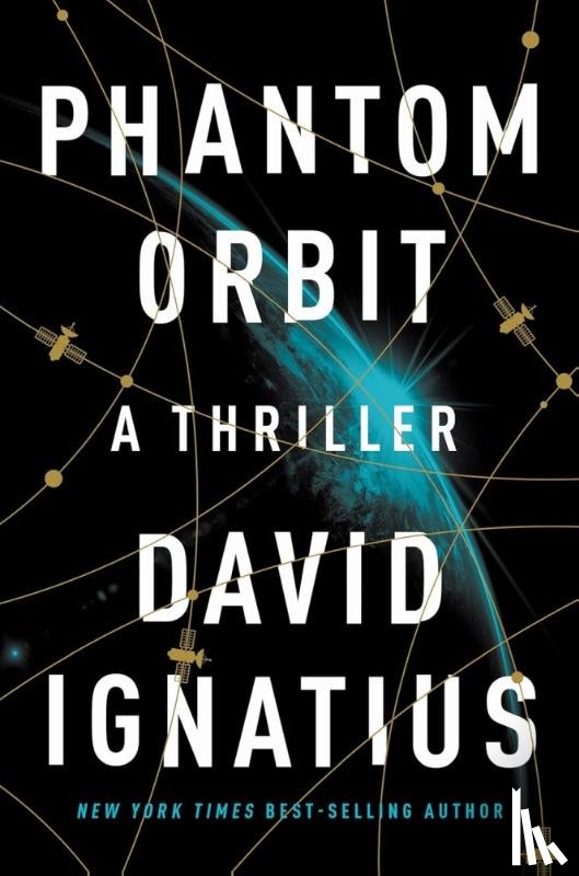 Ignatius, David - Phantom Orbit: A Thriller