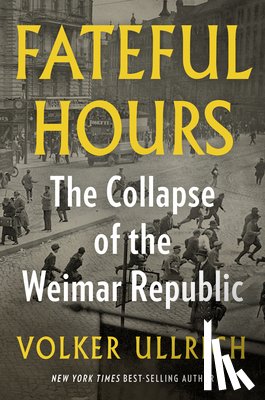 Ullrich, Volker - Fateful Hours