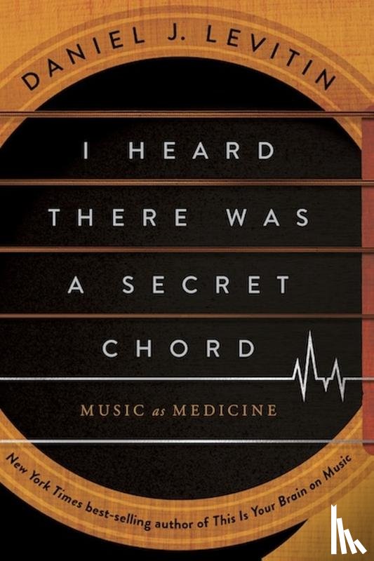 Levitin, Daniel J - I Heard There Was a Secret Chord