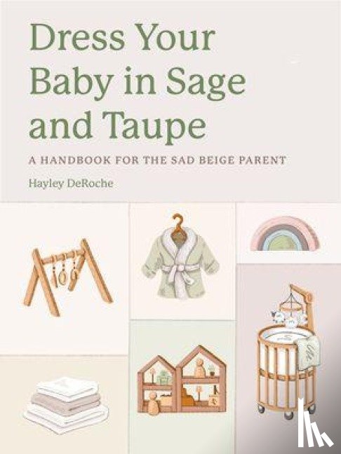 DeRoche, Hayley - Dress Your Baby In Sage and Taupe