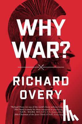 Overy, Richard - Why War?