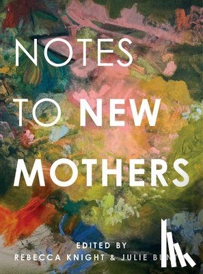  - Notes to New Mothers