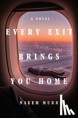 Murr, Naeem - Every Exit Brings You Home