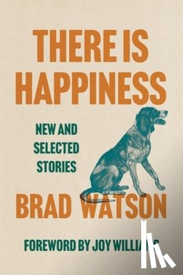Watson, Brad - There Is Happiness