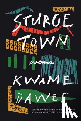 Dawes, Kwame - Sturge Town: Poems