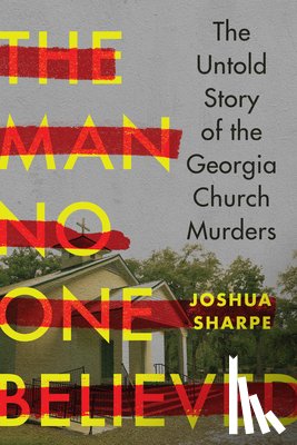 Sharpe, Joshua - Man No One Believed