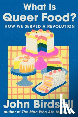 Birdsall, John - What Is Queer Food?
