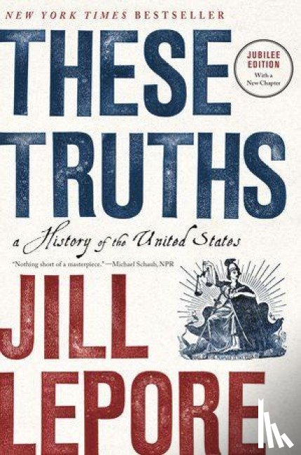 Lepore, Jill (Harvard University) - These Truths