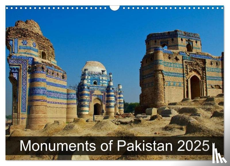 Wallroth, Sebastian - Monuments of Pakistan 2025 (Wall Calendar 2025 DIN A3 landscape), CALVENDO 12 Month Wall Calendar