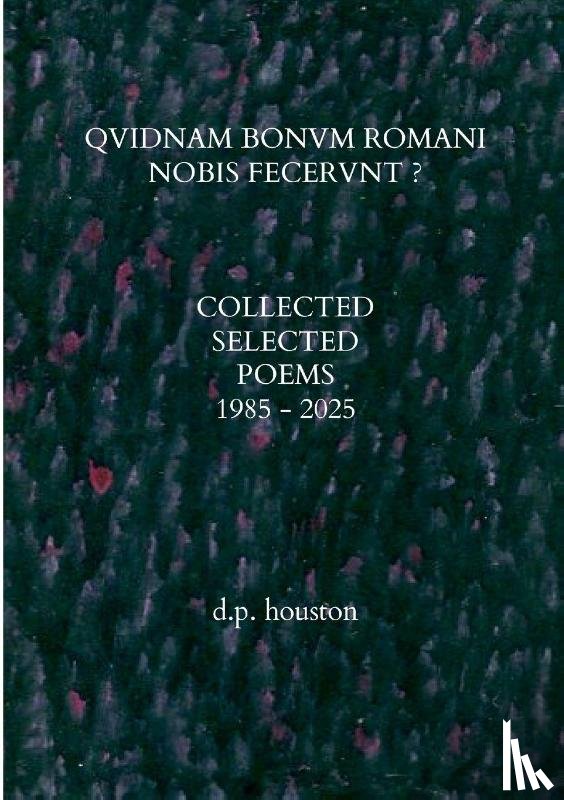 Houston, D P - Qvidnam Bonvm Romani Nobis Fecervnt ?