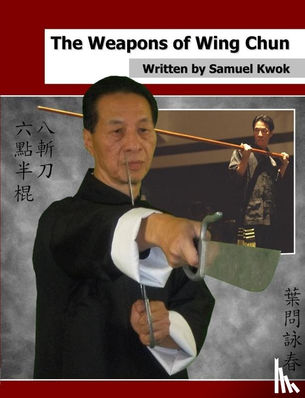 Kwok, Samuel - The Weapons of Wing Chun