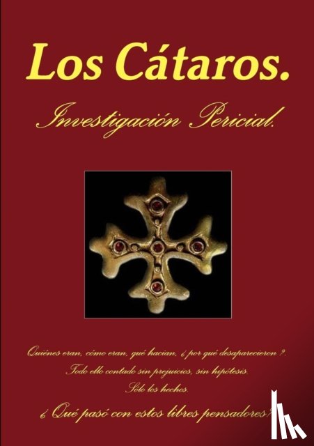Espinosa de los Monteros Sarmiento, Jose Joaquin - Los Cataros. Informe Pericial.
