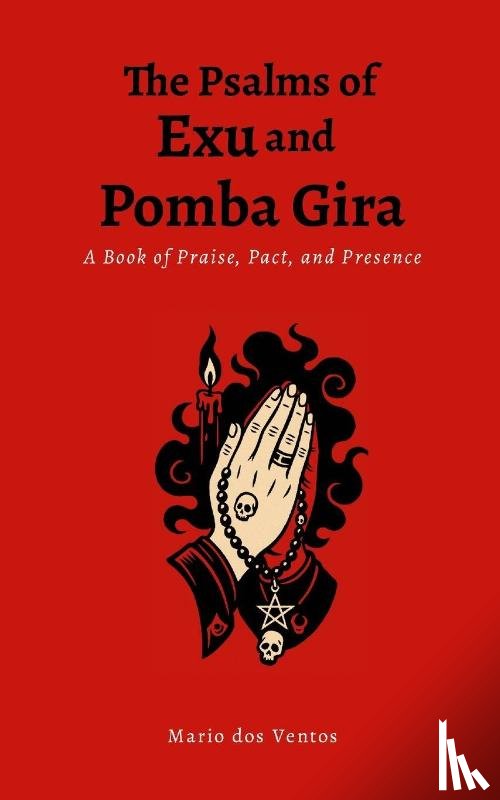 Dos Ventos, Mario - The Psalms of Exu and Pomba Gira