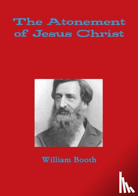 Booth, William - The Atonement of Jesus Christ