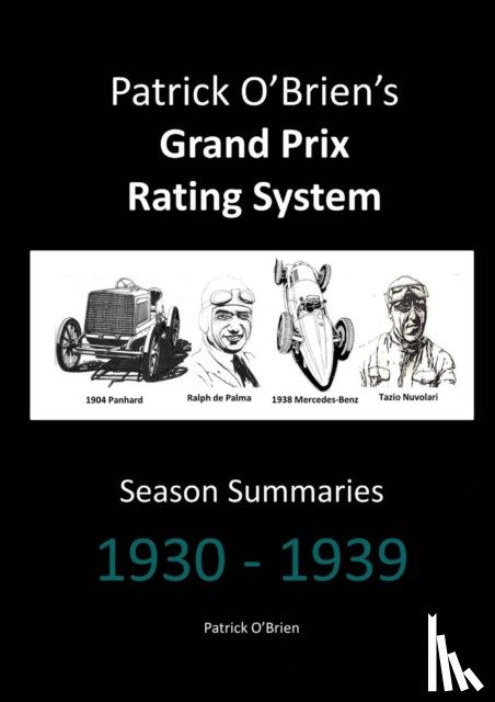 O'Brien, Patrick - Patrick O'brien's Grand Prix Rating System: Season Summaries 1930-1939