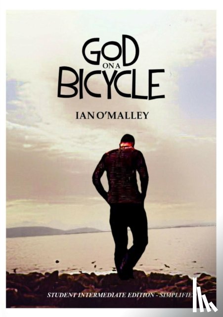O'Malley, Ian - God on a Bicycle - Simplified Intermediate Edition