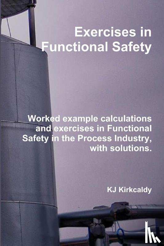 Kirkcaldy, KJ - Exercises in Functional Safety