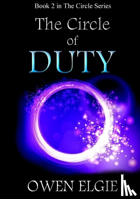 Elgie, Owen - The Circle of Duty