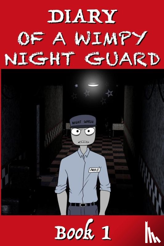 X, MR - Five Nights at Freddy's - Diary of a Wimpy Night Guard