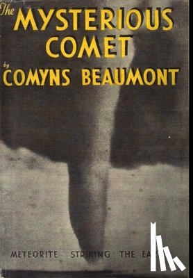 Beaumont, Comyns - Beaumont, C: MYSTERIOUS COMET Hardback