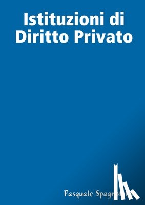Spagnoletti, Pasquale - Istituzioni di Diritto Privato