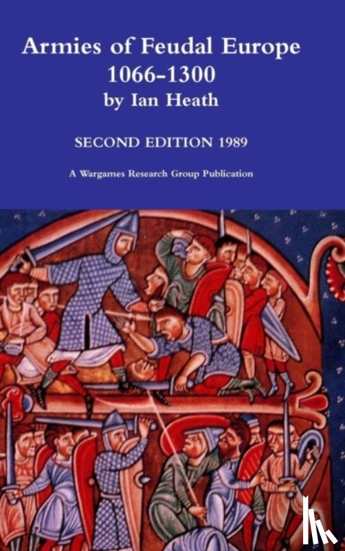 Heath, Ian - Armies of Feudal Europe 1066-1300